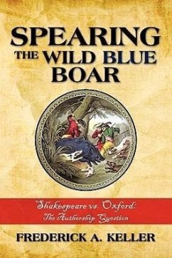 Spearing the Wild Blue Boar - Keller, Frederick A.