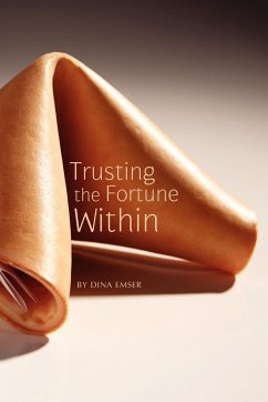 Trusting the Fortune Within - Emser, Dina