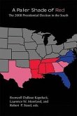 A Paler Shade of Red: The 2008 Presidential Election in the South