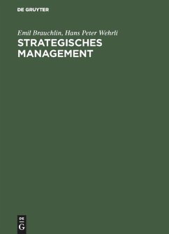 Strategisches Management - Brauchlin, Emil;Wehrli, Hans Peter