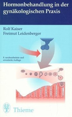 Hormonbehandlung in der gynäkologischen Praxis - Kaiser, Rolf; Leidenberger, Freimut A.