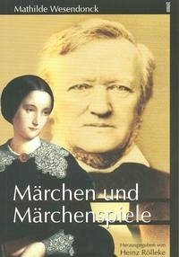 Märchen und Märchenspiele - Wesendonck, Mathilde