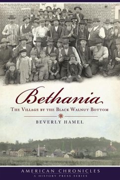 Bethania: The Village by the Black Walnut Botton - Hamel, Beverly