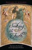 Seeking the Truth: How Science Has Prevailed Over the Supernatural Worldview