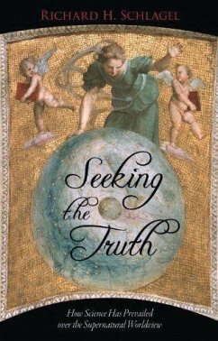 Seeking the Truth - Schlagel, Richard H