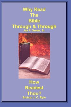 Why Read the Bible Through & How Readest Thou? - Green, Jay Patrick Sr.