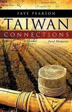 Taiwan Connections: Fond Memories - Pearson, Faye