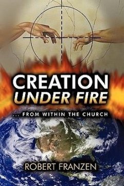 Creation Under Fire from within the church - Franzen B. Th, Robert E.