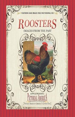 Roosters (Pictorial America): Vintage Images of America's Living Past