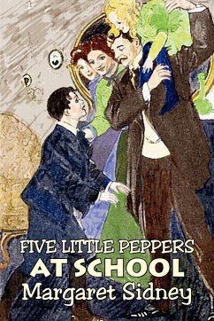 Five Little Peppers at School by Margaret Sidney, Fiction, Family, Action & Adventure - Sidney, Margaret