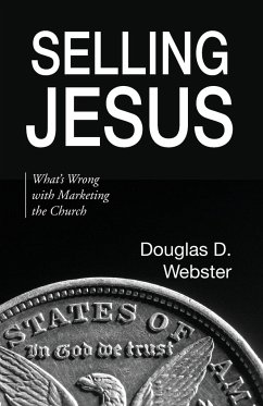 Selling Jesus - Webster, Douglas D.