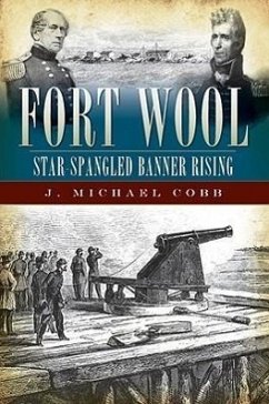 Fort Wool: Star-Spangled Banner Rising - Cobb, J. Michael