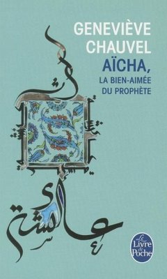 Aicha La Bien-Aimee Du Prophete - Chauvel, G.