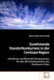 Zunehmende Standortkonkurrenz in der Centrope-Region