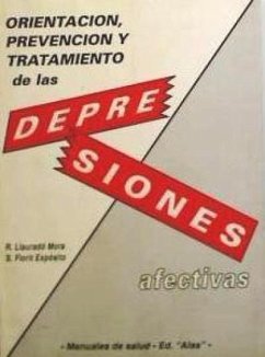 Depresiones afectivas : orientación - Llauradó Mora, Ramón; Florit Expósito, Sergi