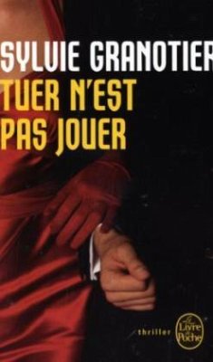 Tuer N Est Pas Jouer - Granotier, Sylvie