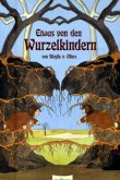 Etwas von den Wurzelkindern, Medium-Ausgabe