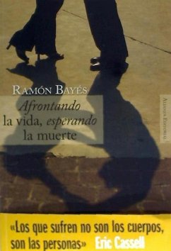 Afrontando la vida, esperando la muerte - Bayés, Ramón