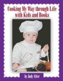 Cooking My Way Through Life with Kids and Books - Alter, Judy