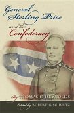 General Sterling Price and the Confederacy: Volume 1