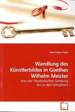 Wandlung des Künstlerbildes in Goethes Wilhelm Meister - Farkas Perjés, Sylvia