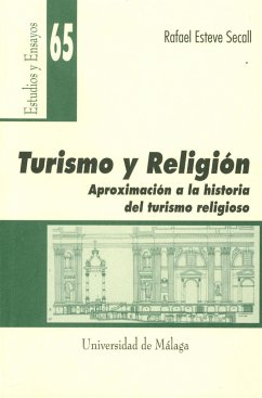 Turismo y religión : aproximación a la historia del turismo religioso - Esteve Secall, Rafael
