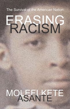 Erasing Racism - Asante, Molefi Kete