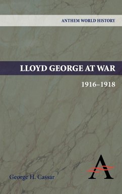 Lloyd George at War, 1916-1918 - Cassar, George H.