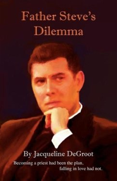 Father Steve's Dilemma - Degroot, Jacqueline