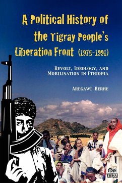 A Political History of the Tigray People's Liberation Front (1975-1991) - Berhe, Aregawi