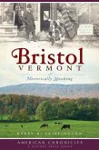 Bristol, Vermont:: Historically Speaking