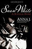 Snow White: A Survival Story - Anna J