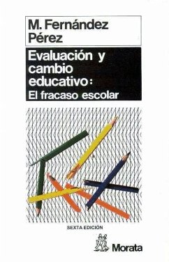 Evaluación y cambio educativo : análisis cualitativo del fracaso escolar - Fernández Pérez, Miguel