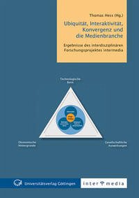 Ubiquität, Interaktivität, Konvergenz und die Medienbranche