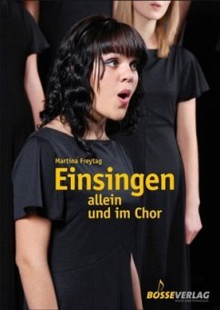 Einsingen allein und im Chor - Freytag, Martina