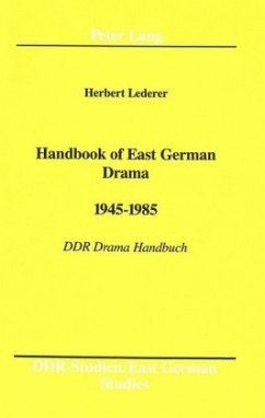 Handbook of East German Drama- 1945 - 1985 - Lederer, Herbert