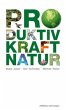 Produktivkraft Natur - Bild 1