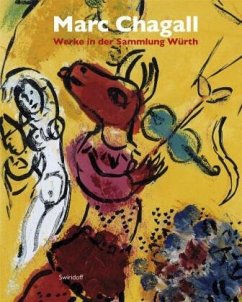 Marc Chagall · Werke in der Sammlung Würth - Angelmaier, Ursula;Weber, C. Sylvia