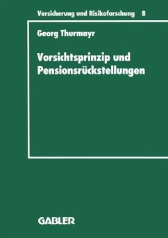 Vorsichtsprinzip und Pensionsrückstellungen - Thurmayr, Georg