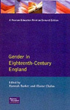 Gender in Eighteenth-Century England - Barker, Hannah; Chalus, Elaine