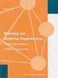 Einstieg ins Systems Engineering: Systematisch Denken, Handeln und Umsetzen
