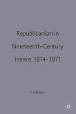 Republicanism in Nineteenth-Century France, 1814-1871 Republicanism in Nineteenth-Century France, 1814-1871
