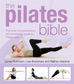 The Pilates Bible - Bradshaw, Lisa;Gardner, Nathan;Robinson, Lynne