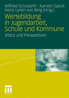Wertebildung in Jugendarbeit, Schule und Kommune - Schubarth, Wilfried / Speck, Karsten / Lynen von Berg, Heinz (Hrsg.)