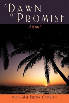 A Dawn of Promise - Brown-Comment, Anna Mae