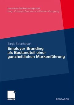 Employer Branding als Bestandteil einer ganzheitlichen Markenführung - Sponheuer, Birgit