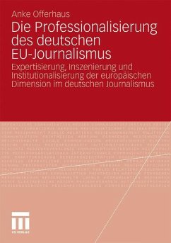 Die Professionalisierung des deutschen EU-Journalismus - Offerhaus, Anke