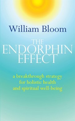 The Endorphin Effect - Bloom, Dr. William