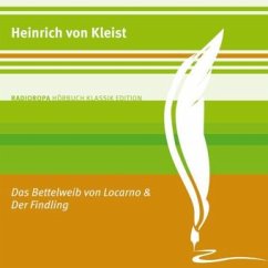 Das Bettelweib von Locarno / Der Findling - Kleist, Heinrich von