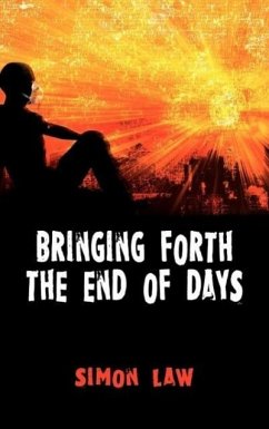 Bringing Forth the End of Days - Law, Simon